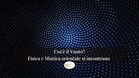 vuuto|cosa è il vuoto.